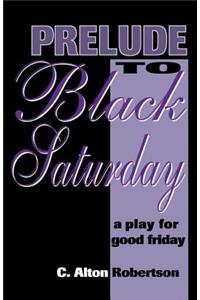 Prelude to Black Saturday