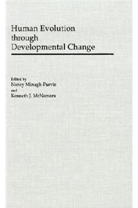 Human Evolution through Developmental Change