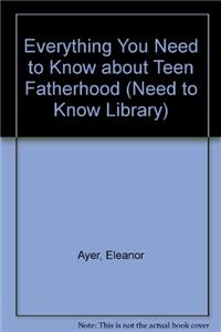 Everything You Need to Know about Teen Fatherhood