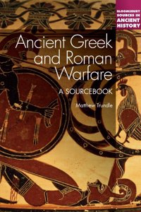 Ancient Greek Warfare: A Sourcebook