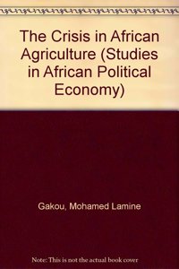 CRISIS IN AFRICAN AGRICULTURE