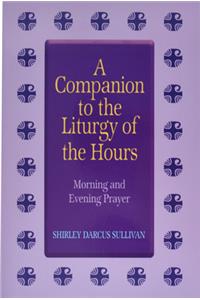 Companion to the Liturgy of the Hours