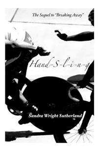 Handsling: The Sequel to Breaking Away