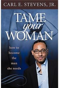 Tame Your Woman