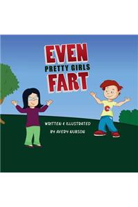 Even Pretty Girls Fart