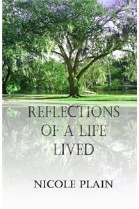 Reflections of a Life Lived