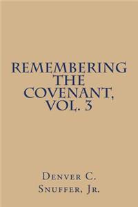 Remembering the Covenant, Vol. 3