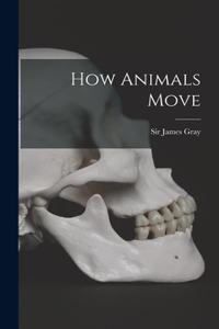 How Animals Move