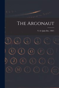 Argonaut; v. 61 (July-Dec. 1907)