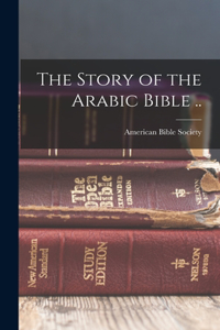 Story of the Arabic Bible ..