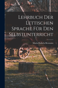 Lehrbuch der Lettischen Sprache für den Selbstunterricht