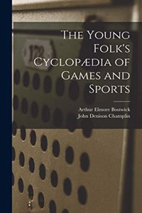 Young Folk's Cyclopædia of Games and Sports