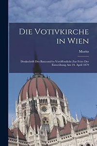 Votivkirche in Wien; Denkschrift des Baucomit'es veröffentlicht zur Feier der Einweihung am 24. April 1879