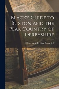 Black's Guide to Buxton and the Peak Country of Derbyshire