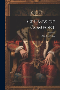 Crumbs of Comfort