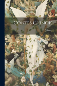 Contes Chinois; Volume 1
