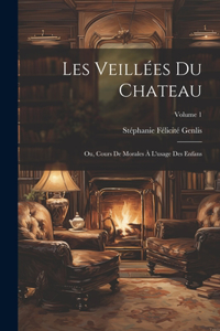 Les Veillées Du Chateau