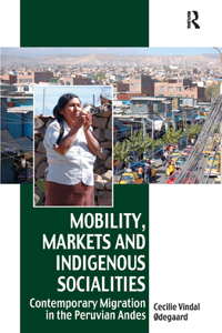 Mobility, Markets and Indigenous Socialities