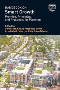 Handbook on Smart Growth: Promise, Principles, and Prospects for Planning