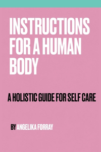Instructions for a Human Body