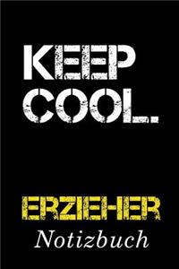 Keep Cool Erzieher Notizbuch