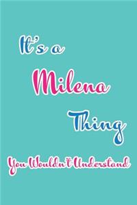 It's a Milena Thing You Wouldn't Understand