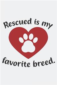 Rescued is My Favorite Breed