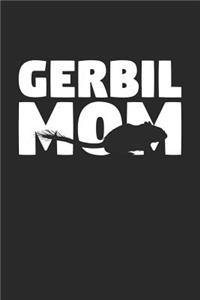 Gerbil Mom Gerbil Notebook - Gift for Animal Lovers - Gerbil Journal