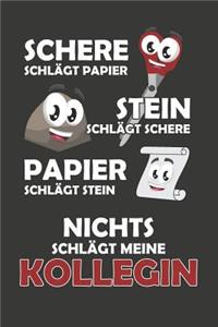 Schere Schlägt Papier - Stein schlägt Schere - Papier schlägt Stein - Nichts schlägt meine Kollegin: Punktiertes Notizbuch mit 120 Seiten zum festhalten für Eintragungen aller Art