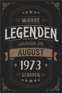 Wahre Legenden wurden im August 1973 geboren