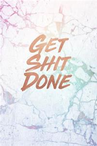 Get Shit Done