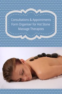 Consultations & Appointments Form Organiser for Hot Stone Massage Therapists
