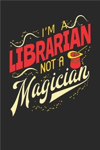 I'm A Librarian Not A Magician