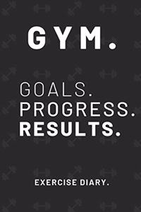 Gym. Goals. Progress. Results.