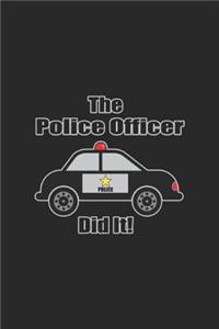 The Police Officer Did It