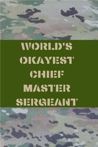World's Okayest Chief Master Sergeant