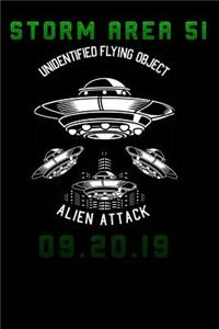 Storm Area 51 unidentified flying object alien attack: Lined Notebook / Diary / Journal To Write In for men & women for Storm Area 51 Alien & UFO paranormal activity