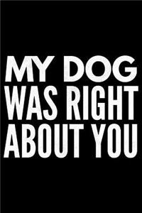 My dog was right about You