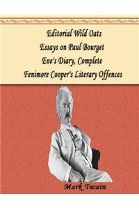 Editorial Wild Oats, Essays on Paul Bourget, Eve's Diary, Complete, Fenimore Cooper's Literary Offences