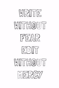 Write without fear edit without mercy