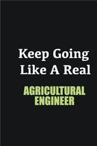 Keep Going Like a Real Agricultural Engineer