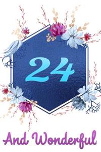 24 and Wonderful