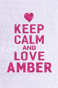 Keep Calm and Love Amber