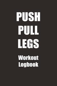 Push Pull Legs Workout Logbook .