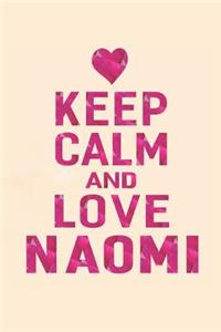 Keep Calm and Love Naomi