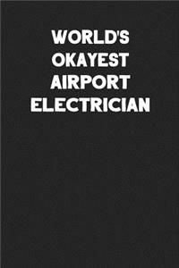 World's Okayest Airport Electrician