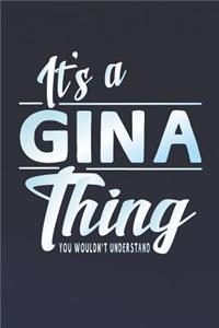 It's a Gina Thing You Wouldn't Understand