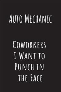 Auto Mechanic Coworkers I Want to Punch in the Face