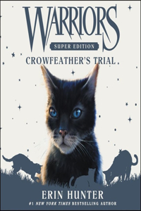 Warriors Super Edition: Crowfeather's Trial