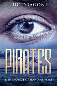 Pirates First Part The Voyage of Blandine Veyre